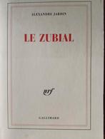 Le Zubial - Alexandre Jardin (Gallimard), Ophalen of Verzenden, Gelezen, Alexandre Jardin, Europa overig