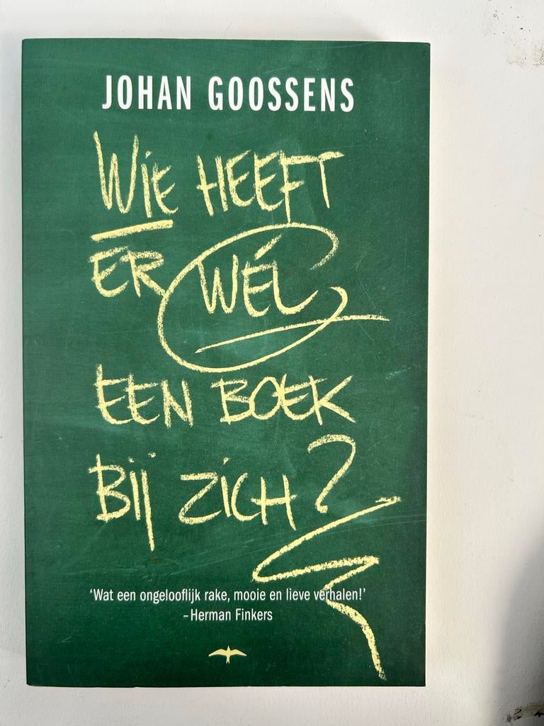 Wie heeft er wél een boek bij zich? - Johan Goossens, Ophalen of Verzenden, Zo goed als nieuw