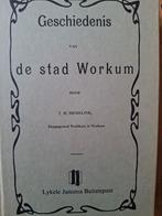 Workum Warkum geschiedenisboek uit 1903 Zuiderzee gilde, Ophalen of Verzenden, Gelezen, T.H. Siemelink