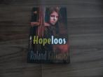 Hopeloos- Roland Kalkman, Ophalen of Verzenden, Zo goed als nieuw