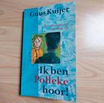 Boek: Ik ben Polleke hoor!, Boeken, Ophalen of Verzenden, Fictie algemeen, Zo goed als nieuw, Guus Kuijer