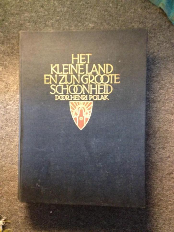 Het kleine land en zijn groote schoonheid ; door A. Polak, Boeken, Reisverhalen, Zo goed als nieuw, Benelux, Ophalen of Verzenden