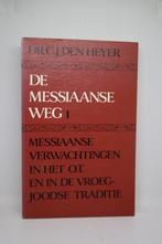 De Messiaanse Weg 1 - C.J. den Heyer, Ophalen of Verzenden, Gelezen