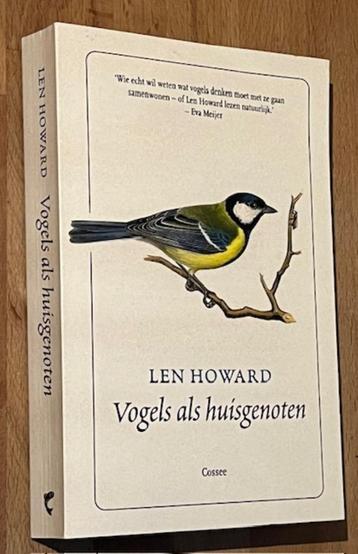 Len Howard. Vogels als huisgenoten. UItg. Cossee 2020 beschikbaar voor biedingen