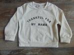 Sweater trui ecru maat 104 truitje thankful for my mama, Kinderen en Baby's, Kinderkleding | Maat 104, Ophalen of Verzenden, Zo goed als nieuw