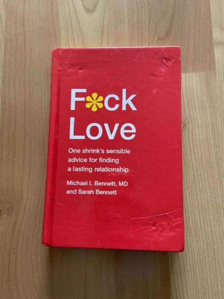 F*ck Love - Michael en Sarah Bennett, Boeken, Advies, Hulp en Training, Gelezen, Ophalen of Verzenden
