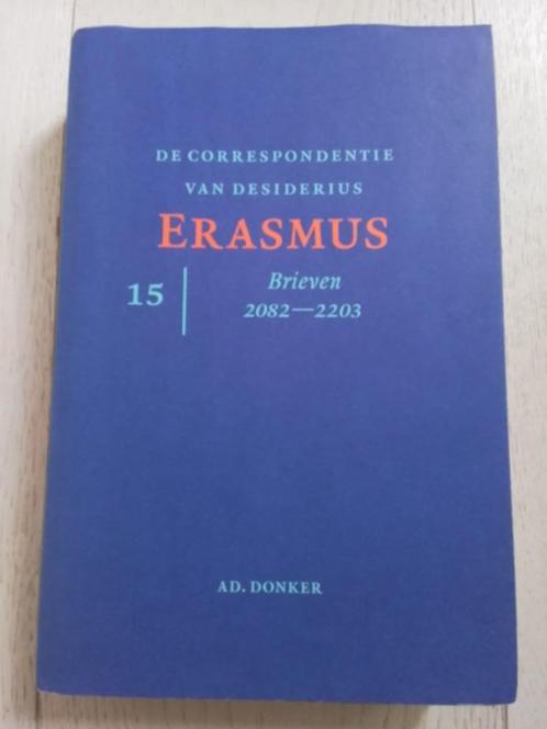 Desiderius Erasmus : De correspondentie van D. Erasmus 15, Boeken, Filosofie, Zo goed als nieuw, Overige onderwerpen, Ophalen of Verzenden