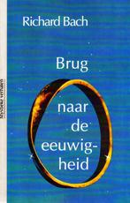 Brug Naar De Eeuwigheid - Richard Bach / 9789020255683, Achtergrond en Informatie, Spiritualiteit algemeen, Ophalen of Verzenden