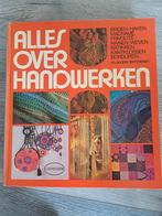 Alles over handwerken, Boeken, Ophalen of Verzenden, Overige onderwerpen