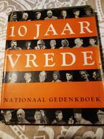 10 jaar vrede Nationaal gedenkboek, Boeken, Geschiedenis | Vaderland, Ophalen of Verzenden, Zo goed als nieuw, 20e eeuw of later