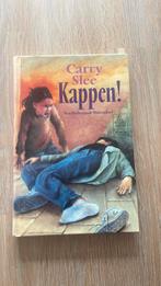 Carry Slee - Kappen!, Ophalen of Verzenden, Zo goed als nieuw, Carry Slee