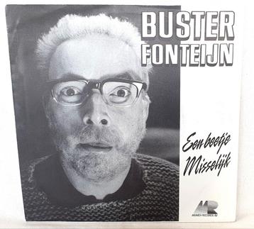Buster Fonteijn 7" Vinyl Single Een Beetje Misselijk Als Nw. beschikbaar voor biedingen