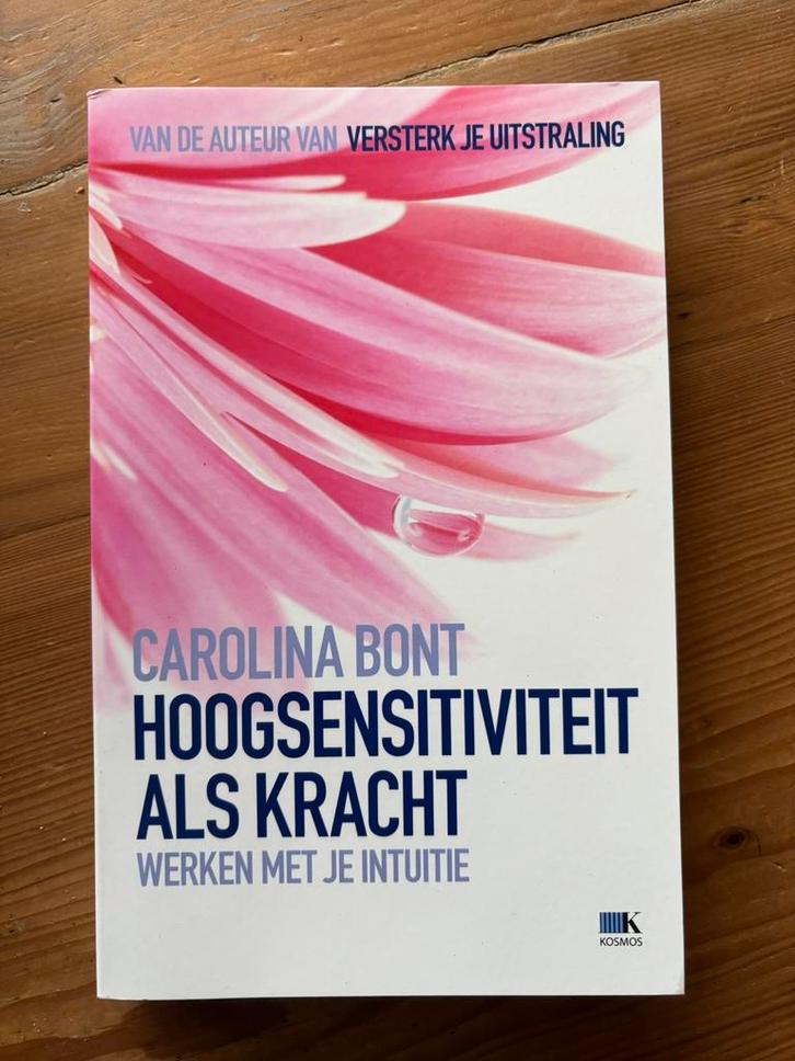 Hoogsensitiviteit als kracht - Carolina Bont, Boeken, Esoterie en Spiritualiteit, Achtergrond en Informatie, Overige onderwerpen