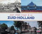 Jouw streek vroeger & nu - Zuid-Holland, Boeken, Ophalen of Verzenden, Zo goed als nieuw