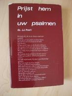 PRIJST HEM IN UW PSALMEN door ds JJ Poort, Boeken, Gelezen, Ophalen of Verzenden