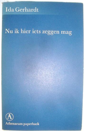 Ida Gerhardt Nu ik hier iets zeggen mag, Atheneaeum 1981, ui beschikbaar voor biedingen