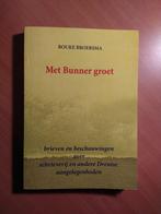 Broersma, Rouke. Met Bunner groet, Ophalen of Verzenden, Zo goed als nieuw