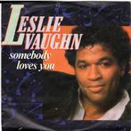 LESLIE VAUGHN  -  Somebody loves you, Gebruikt, 7 inch, Single, Ophalen of Verzenden