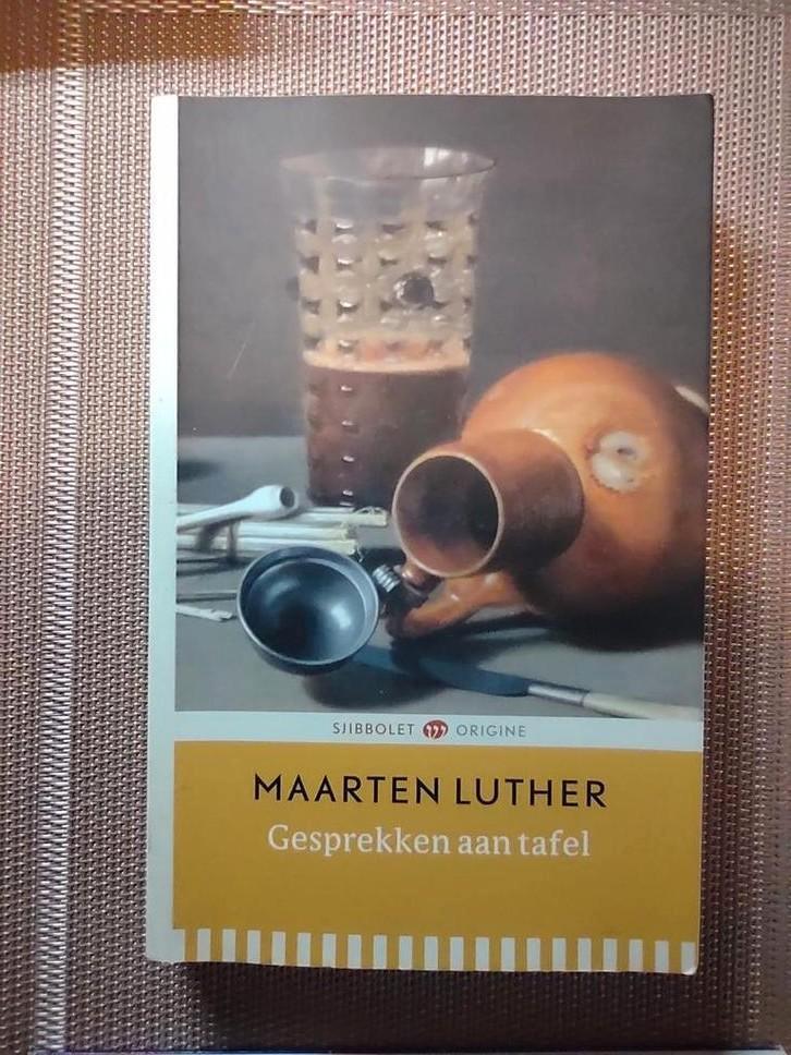 Maarten Luther - Gesprekken aan tafel, Boeken, Godsdienst en Theologie, Zo goed als nieuw, Ophalen of Verzenden