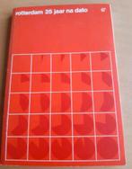 Rotterdam 25 Jaar Na Dato - Wederopbouw Boek, Ophalen of Verzenden, 20e eeuw of later, Gelezen, Stichting Communicatie '70 Rotterdam