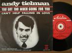 Andy Tielman (You Got Too Much Going For You), Cd's en Dvd's, Vinyl Singles, 7 inch, Single, Ophalen of Verzenden, Zo goed als nieuw