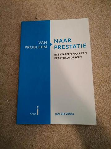 Jan Dik Zegel - Van probleem naar prestatie beschikbaar voor biedingen