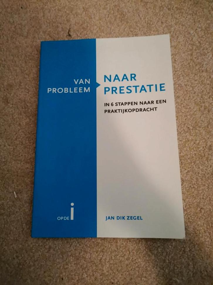 Jan Dik Zegel - Van probleem naar prestatie, Boeken, Schoolboeken, Zo goed als nieuw, Nederlands, Overige niveaus, Ophalen of Verzenden