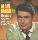 Alain Barriere : Quattro Ragioni Per Non Amarti (1965), Gebruikt, 7 inch, Single, Ophalen of Verzenden