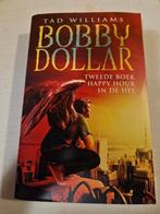 Tad Williams - Bobby Dollar 2 Happy hour in de hel, Boeken, Fantasy, Ophalen of Verzenden, Gelezen, Tad Williams