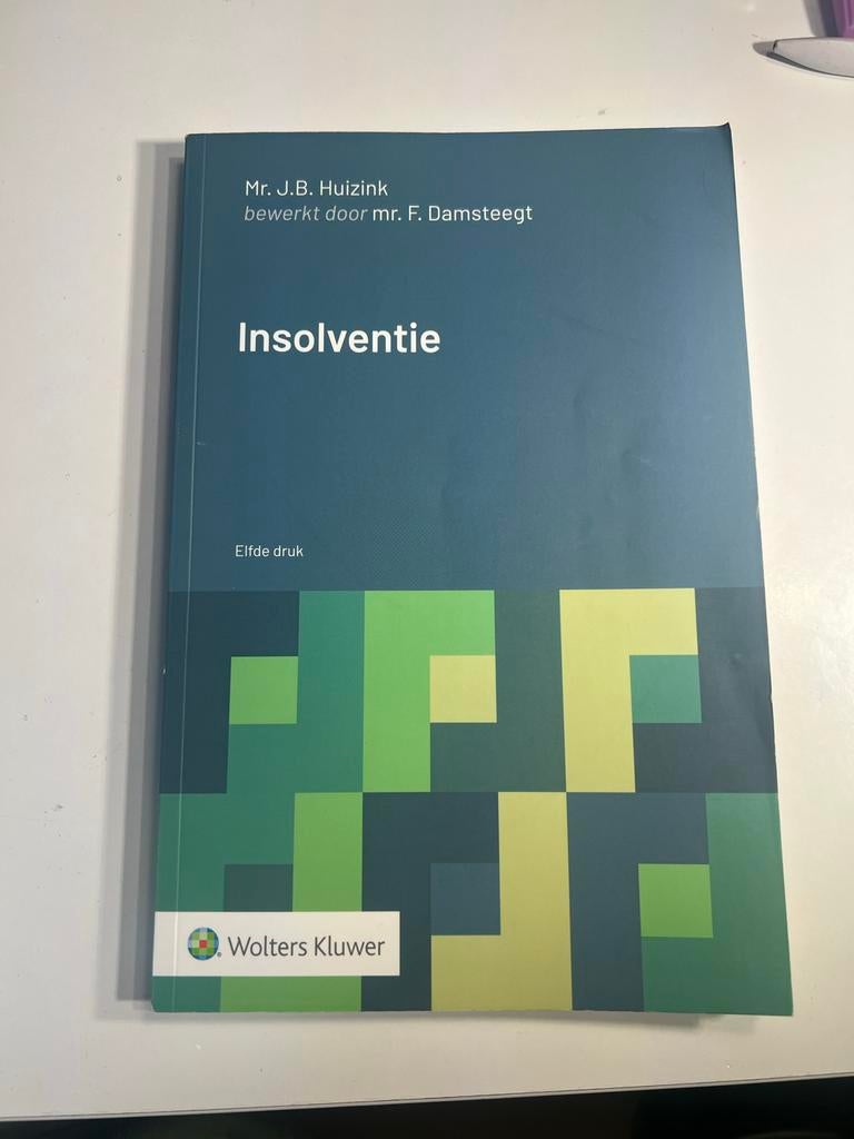 Insolventie - Mr. J.B. Huizink - RUG Rechtsgeleerdheid, Gelezen, Ophalen of Verzenden, WO, Wolters Kluwer