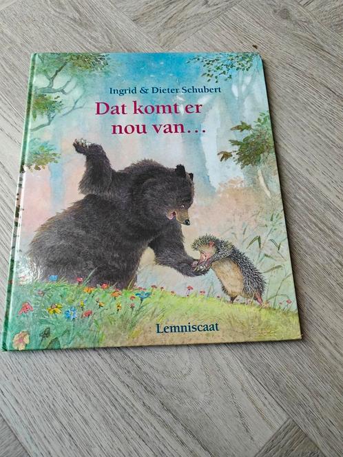 Ingrid Schubert - Dat komt er nou van..., Boeken, Prentenboeken en Plaatjesalbums, Zo goed als nieuw, Ophalen of Verzenden