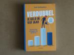 Verdubbel je geld in vijf jaar - Beleggen op de beurs, Ophalen of Verzenden, Nieuw, Geld en Beleggen, Sam Hollanders