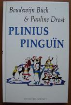 Plinius Pinguïn - Boudewijn Büch & Pauline Drost - hc, Boeken, Ophalen of Verzenden, Zo goed als nieuw, Boudewijn Büch & P. Drost
