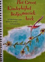 Het Groot Kinderbijbel Liedjes Muziekboek, Zang Piano., Zang, Ophalen of Verzenden, Zo goed als nieuw, Thema