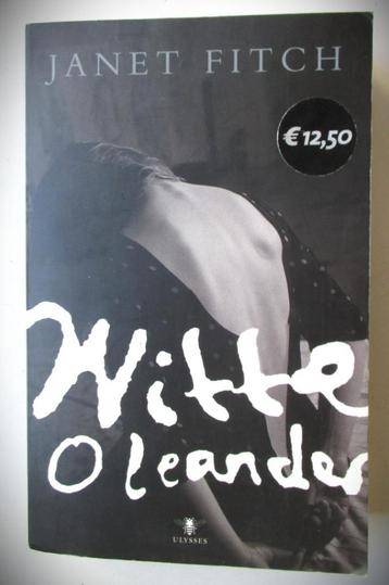 Witte Oleander~Janet Fitch~2006~Bezige bij beschikbaar voor biedingen