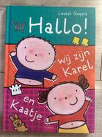 Liesbeth Slegers Hallo, wij zijn Karel en Kaatje, Ophalen of Verzenden, Zo goed als nieuw, Fictie algemeen