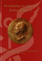 De Muntslag ten tijde van Koning Willem 2, Ophalen of Verzenden, Boek of Naslagwerk