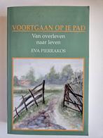 Eva Pierrakos - Voortgaan op je pad van overleven naar leven, Ophalen of Verzenden, Zo goed als nieuw