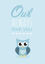 Poster A4 uil blauw Owl always love you kinderkamer jongen, Nieuw, Dier of Natuur, A4 of kleiner, Rechthoekig Staand