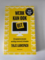 Werk kan ook uit - Thijs Launspach, Ophalen of Verzenden, Zo goed als nieuw