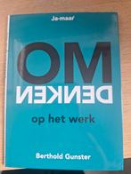 Omdenken op het Werk - Berthold Gunster, Ophalen of Verzenden, Gelezen, Management, Berthold Gunster