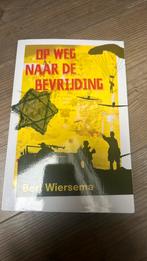 Bert Wiersema - Op weg naar de bevrijding, Ophalen of Verzenden, Bert Wiersema, Zo goed als nieuw