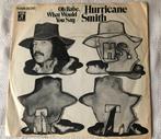 Vinyl Singeltje Hurricane Smith 1972., 7 inch, Single, Ophalen of Verzenden, Zo goed als nieuw
