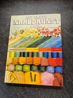 Het grote naalden kunst boek, Ophalen of Verzenden, Gebruikt, Haken, Patroon of Boek