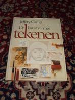 De kunst van het tekenen::::::Auteur Jeffery Camp., Jeffery Camp., Ophalen of Verzenden, Zo goed als nieuw, Tekenen en Schilderen