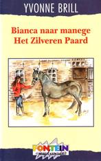 Bianca naar manege Het Zilveren Paard - Yvonne Brill - Fonte, Verzenden, Gelezen, Yvonne Brill