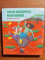 Van de noordpool naar Nairobi - Yannick Velde, Ophalen of Verzenden, Zo goed als nieuw, Yannick Velde, Fictie algemeen