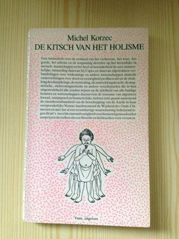 Michel Korzec - De kitsch van het holisme (essay) beschikbaar voor biedingen