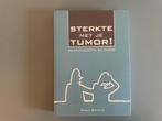 Sterkte met je tumor! Paula Bakhuis, Ophalen of Verzenden, Nieuw, Ziekte en Allergie