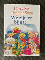 Carry Slee - We zijn er bijna!, Ophalen of Verzenden, Zo goed als nieuw, Carry Slee & Dagmar Stam, Voorleesboek